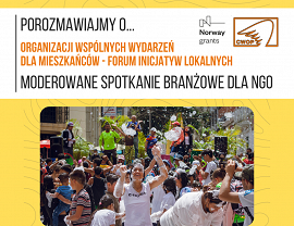 Zaproszenie na spotkanie "Porozmawiajmy o... ORGANIZACJI WSPÓLNYCH WYDARZEŃ DLA MIESZKAŃCÓW - FORUM INICJATYW LOKALNYCH"